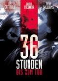 36 Stunden bis zum Tod