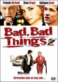 Bad, Bad Things