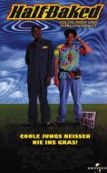 Half Baked - vllig high & durchgeknallt