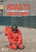 Road to Guantanamo